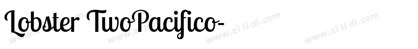 Lobster TwoPacifico字体转换